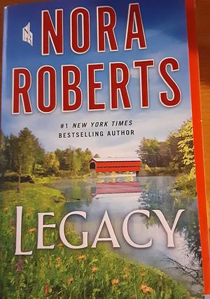 Legacy: A Novel by Nora Roberts