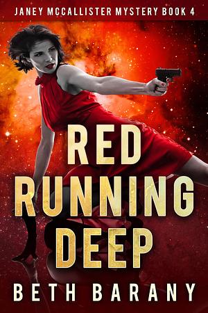 Red Running Deep: A Sci-Fi Mystery by Beth Barany, Beth Barany