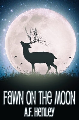 Fawn on the Moon by A. F. Henley