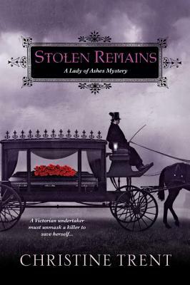 Stolen Remains by Christine Trent