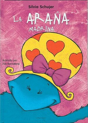 La arana madrina by Silvia Schujer