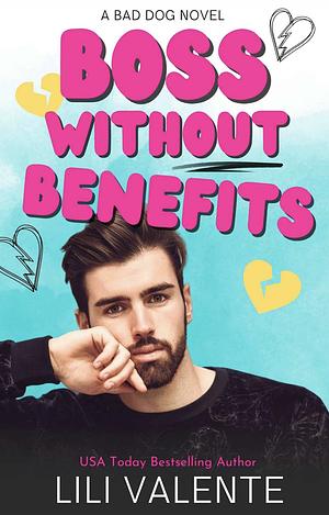 Boss Without Benefits by Lili Valente