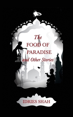 World Tales III: The Food of Paradise and Other Stories by Idries Shah