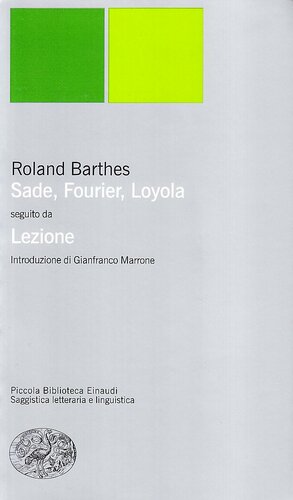 Sade, Fourier, Loyola seguito da Lezione by Gianfranco Marrone, Roland Barthes