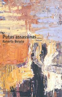 Putas assassinas by Roberto Bolaño