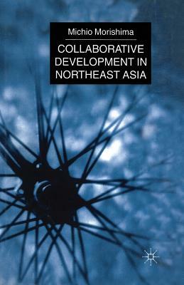 Collaborative Development in Northeast Asia by M. Morishima