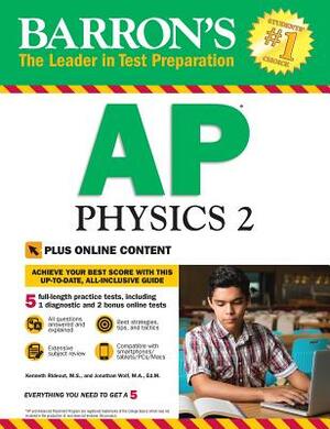 AP Physics 2 with Online Tests by Jonathan Wolf, Kenneth Rideout