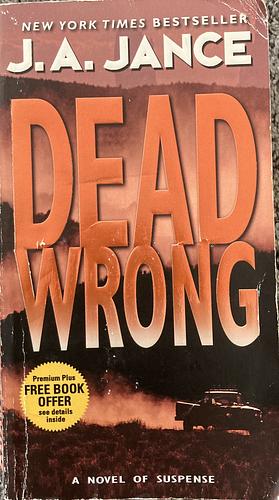 Dead Wrong by J.A. Jance