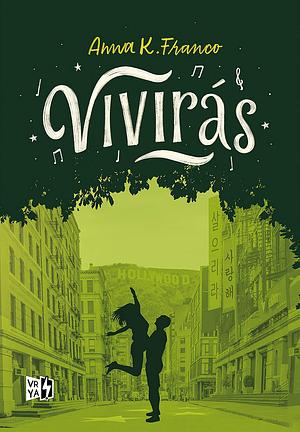 Vivirás by Anna K. Franco