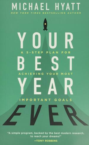 Your Best Year Ever by Michael Hyatt