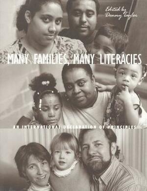 Many Families, Many Literacies: An International Declaration of Principles by Denny Taylor