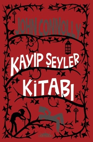 Kayıp Şeyler Kitabı by John Connolly, Zeynep Ünalan