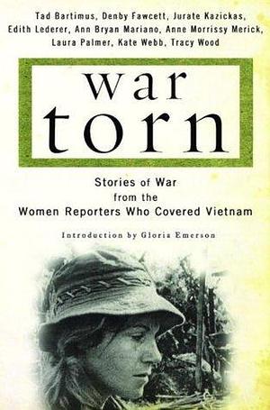 War Torn by Tad Bartimus, Tad Bartimus, Gloria Emerson, Tracy Wood