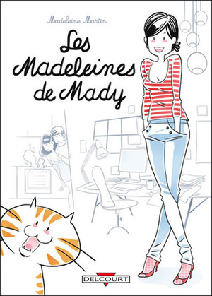 Les Madeleines de Mady by Madeleine Martin