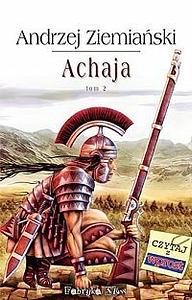 Achaja. Tom II by Andrzej Ziemiański