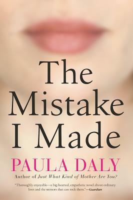 The Mistake I Made by Paula Daly