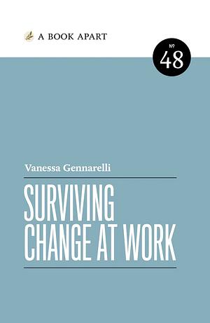 Surviving Change at Work by Vanessa Gennarelli