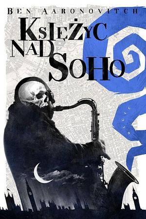 Księżyc nad Soho by Ben Aaronovitch