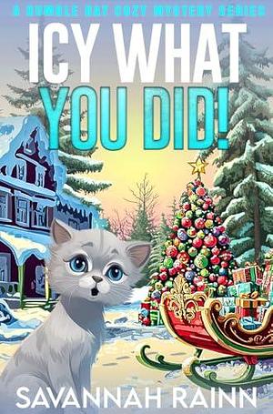 Icy What You Did by Savannah Rainn, Savannah Rainn