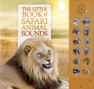 The Little Book of Safari Animal Sounds by Caz Buckingham, Andrea Pinnington