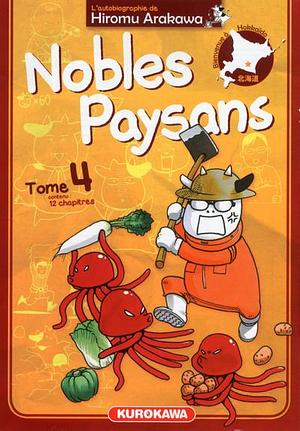 Nobles Paysans: Tome 4 by Hiromu Arakawa