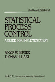 Statistical Process Control: A Guide for Implementation by Thomas H. Hart, Roger W. Berger