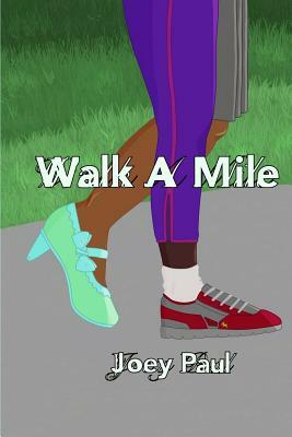 Walk a Mile by Joey Paul