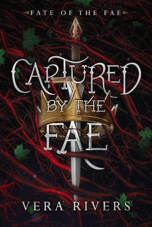 Captured by the Fae by Vera Rivers