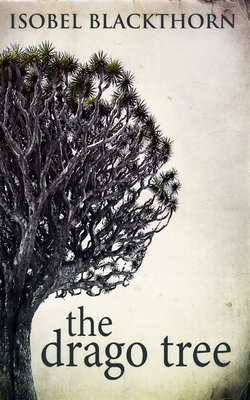 The Drago Tree by Isobel Blackthorn