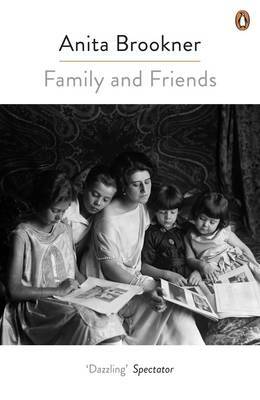 Family And Friends by Anita Brookner