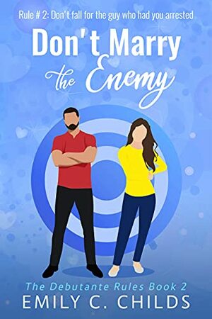 Don't Marry the Enemy by Emily C. Childs