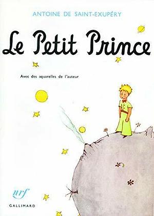 Le petit prince by Antoine de Saint-Exupéry