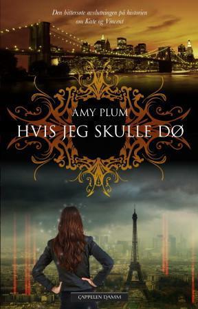 Hvis jeg skulle dø by Agnete Øye, Amy Plum