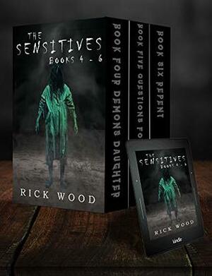The Sensitives Series Books 4-6 by Rick Wood