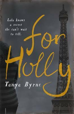 For Holly by Tanya Byrne