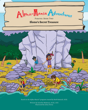 Alpha-Mania Adventures: Slomo's Secret Treasure (Book 2: A Blending Book) by Jennifer Makwana, Jalisa Henry
