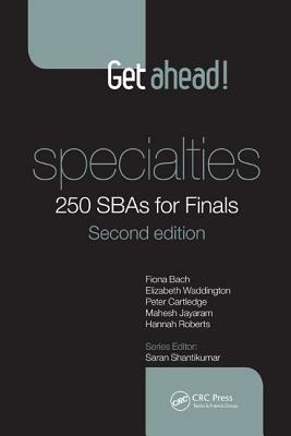 Get Ahead! Specialties: 250 Sbas for Finals by Peter Cartledge, Fiona Bach, Elizabeth Waddington