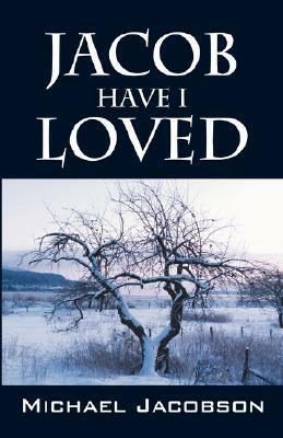 Jacob Have I Loved by Michael Jacobson