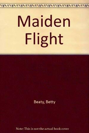 Maiden Flight by Betty Beaty