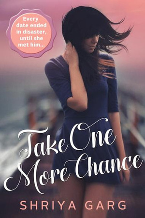 Take One More Chance by SHRIYA GARG