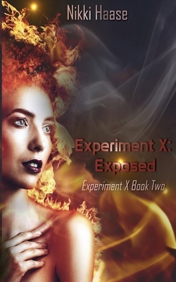 Experiment X: Exposed by Nikki Haase