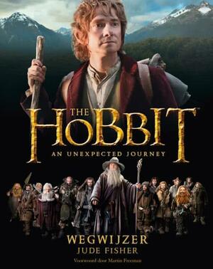 The Hobbit: An Unexpected Journey - Wegwijzer by Jude Fisher, Jude Fisher