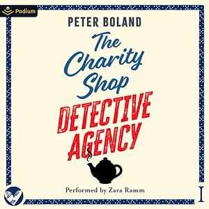 The Charity Shop Detective Agency by Peter Boland