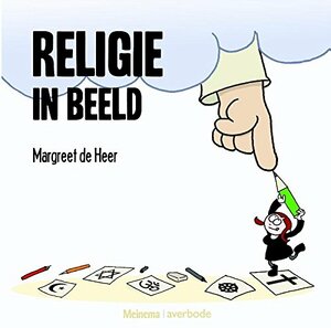 Religie in Beeld by Margreet de Heer