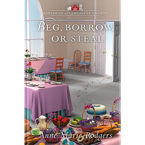 Beg, Borrow or Steal by Anne Marie Rodgers