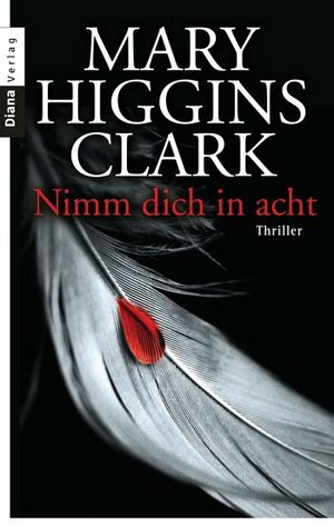 Nimm dich in acht by Mary Higgins Clark, Brigitta Merschmann