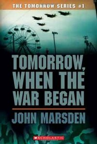 Tomorrow, When the War Began by John Marsden