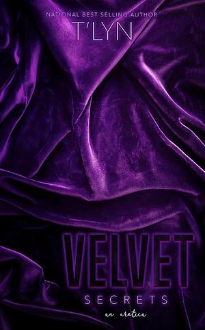 Velvet Secrets by T'Lyn
