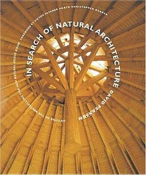 In Search Of Natural Architecture by David Pearson