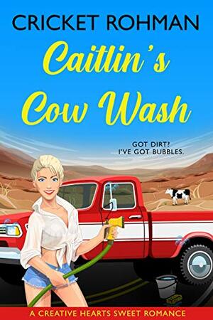 Caitlin's Cow Wash by Cricket Rohman